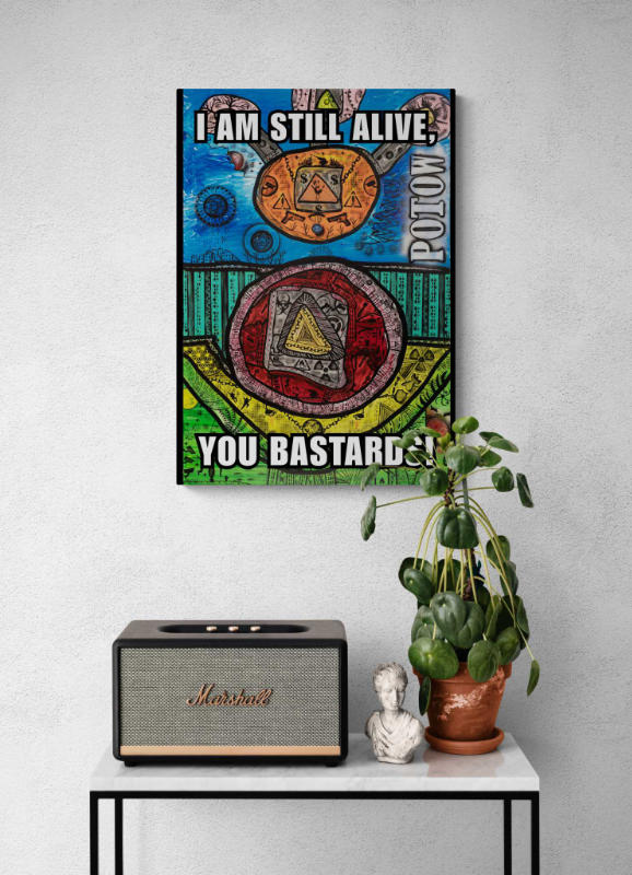 Poster – I Am Still Alive You Bastards