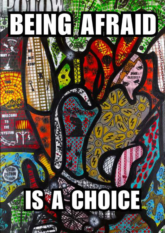 Poster - Being Afraid is a Choice