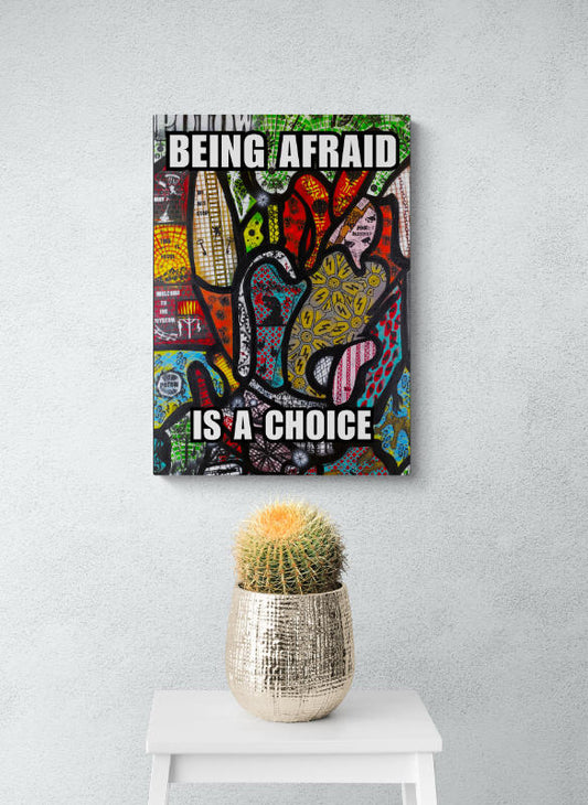 Poster - Being Afraid is a Choice