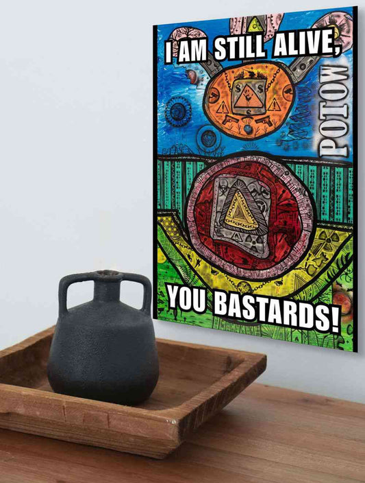 Poster – I Am Still Alive You Bastards