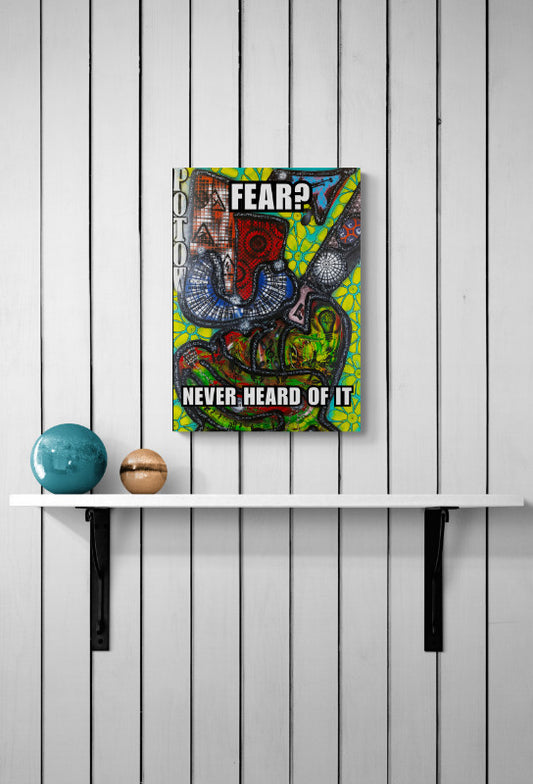 Poster - Fear? Never Heard of it